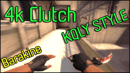 Counter Strike: Global Offensive - 4k Clutch Amazing KQLY style 